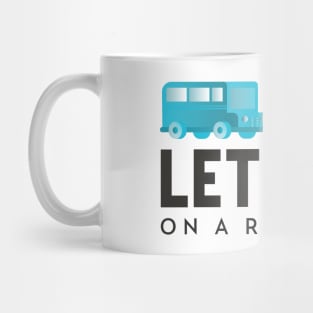 Let's Go On a Road Trip Mug